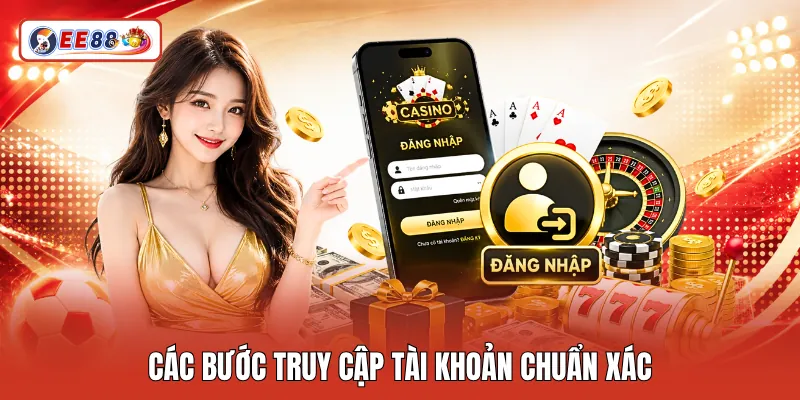 Các bước truy cập tài khoản chuẩn xác
