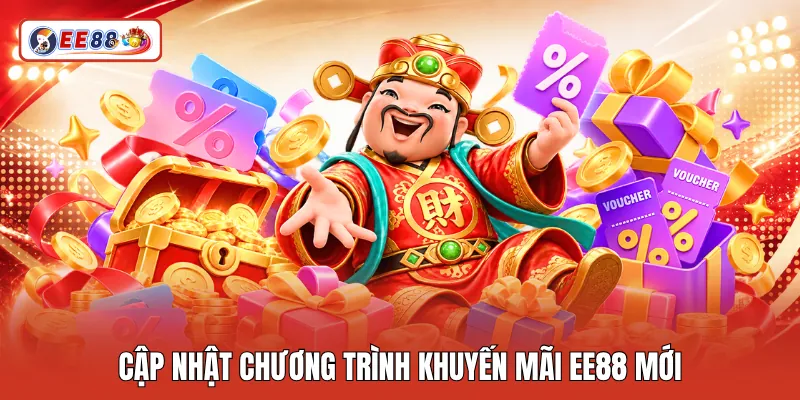 Cập nhật chương trình khuyến mãi EE88 mới