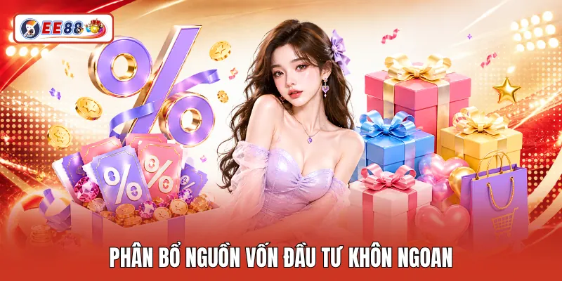 Phân bổ nguồn vốn đầu tư khôn ngoan