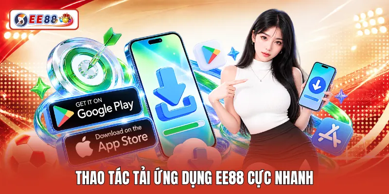 Thao tác tải ứng dụng EE88 cực nhanh
